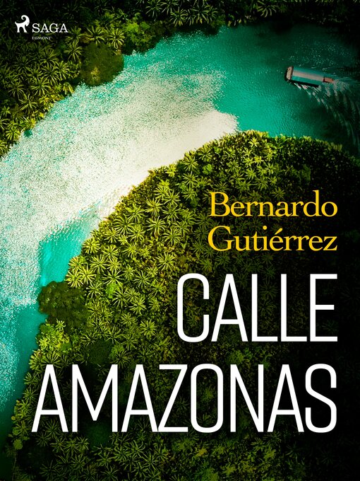 Title details for Calle Amazonas by Bernardo Gutiérrez González - Available